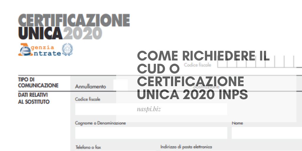 Come Richiedere Il Cud O Certificazione Unica 2021 Inps Naspi Come Richiedere Il Cud O Certificazione Unica 2021 Inps Naspi